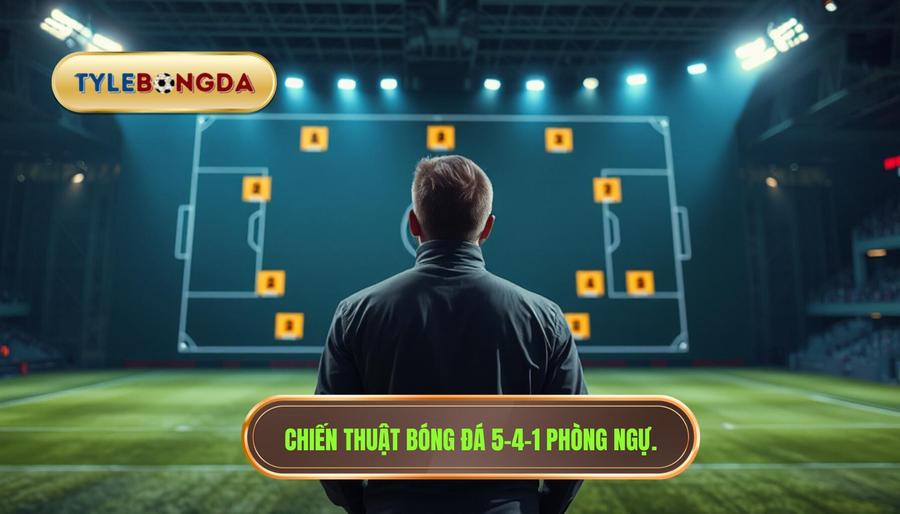 Chiến thuật bóng đá 5-4-1 phòng ngự.