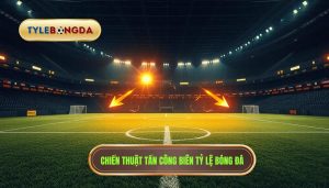 Chiến thuật tấn công biên: Bí quyết làm chủ hành lang cánh cực đỉnh